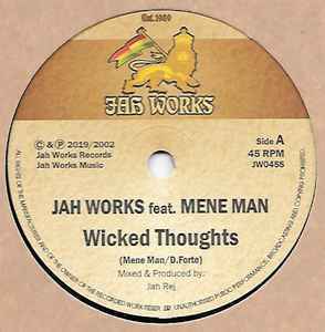JAH WORKS Feat MENE MAN Wicked Thoughts